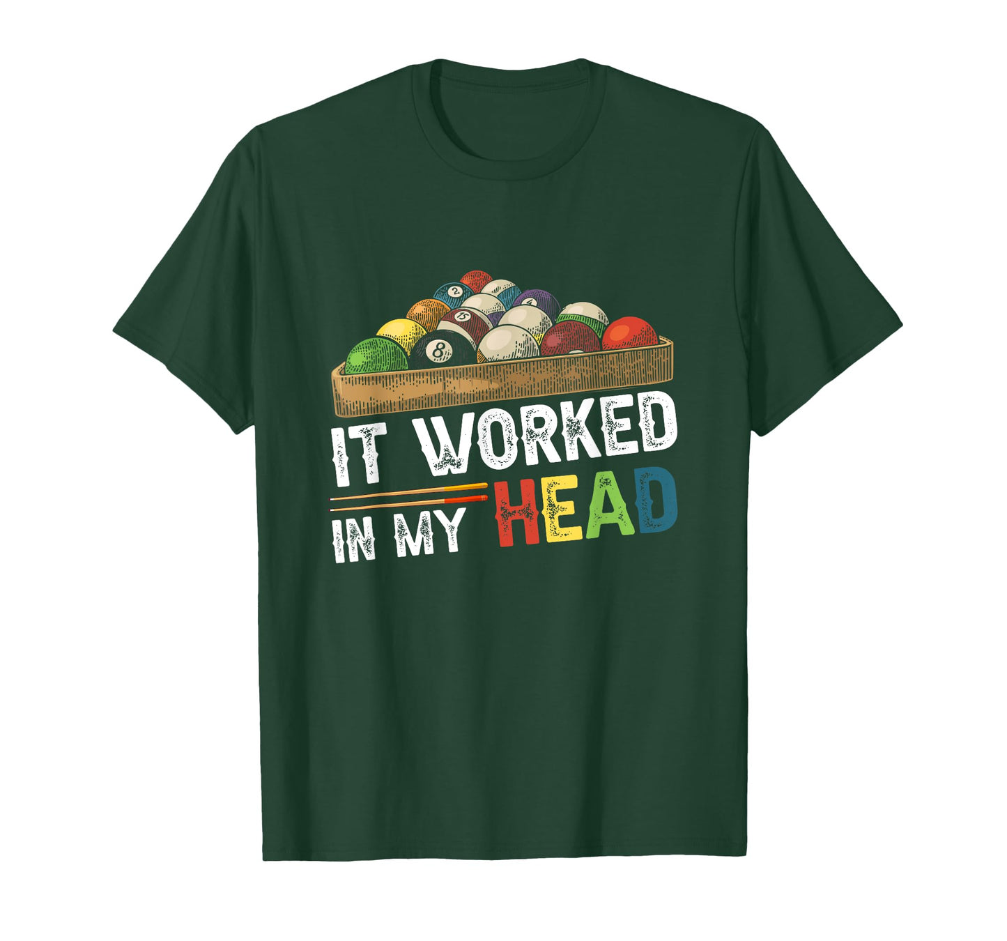 It Worked-In My Head Billiard Pool Player Sports Cue ball T-Shirt