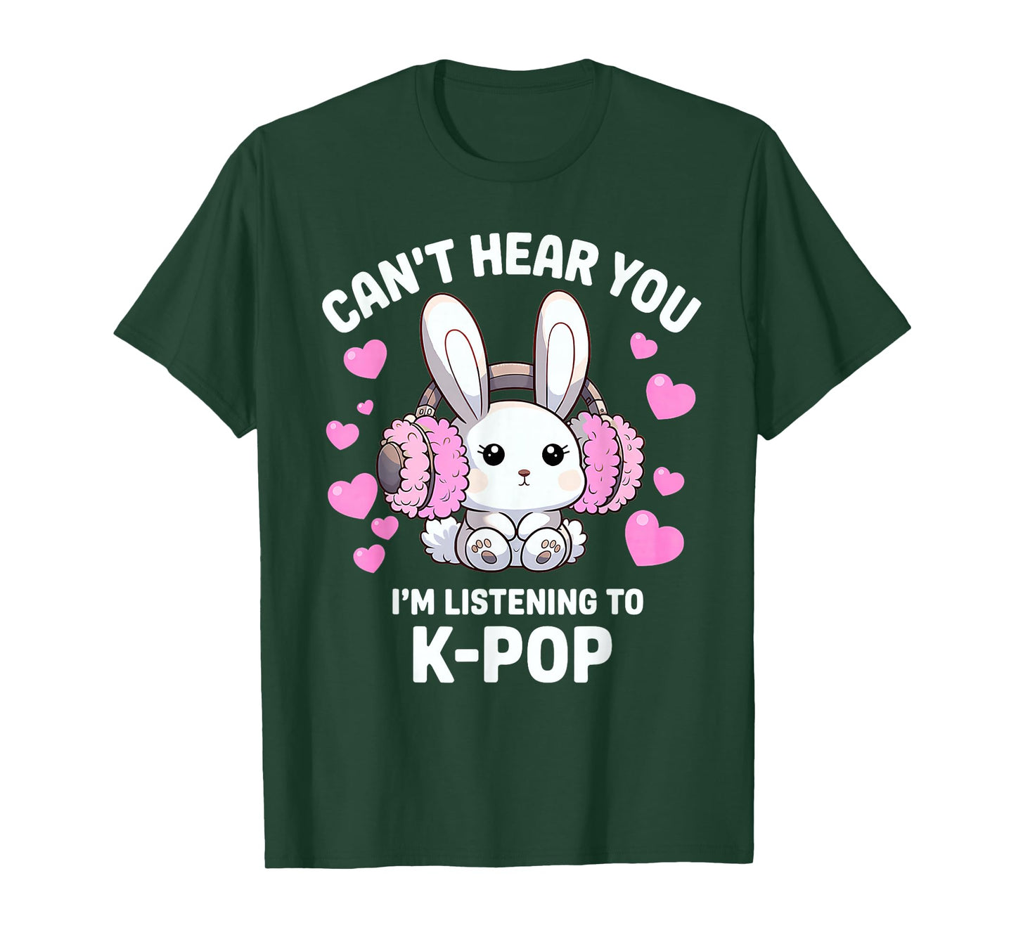 Can't Hear You I'm Listening K-Pop Kawaii T-Shirt