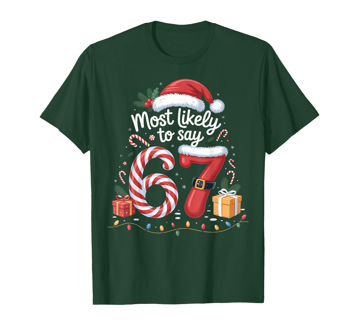 Most Likely to say 67 Meme Six Seven Santa Christmas Family T-Shirt