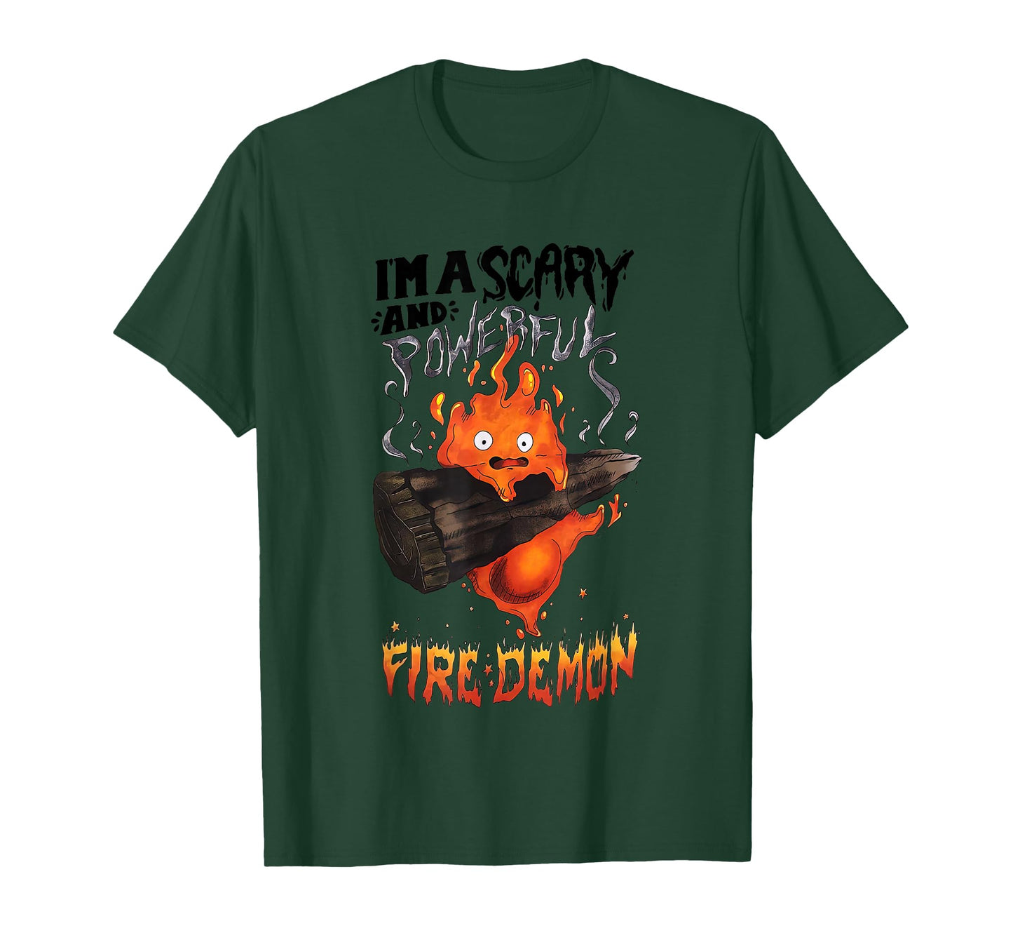 I’m A Scary and Powerful Fire Demon T-Shirt