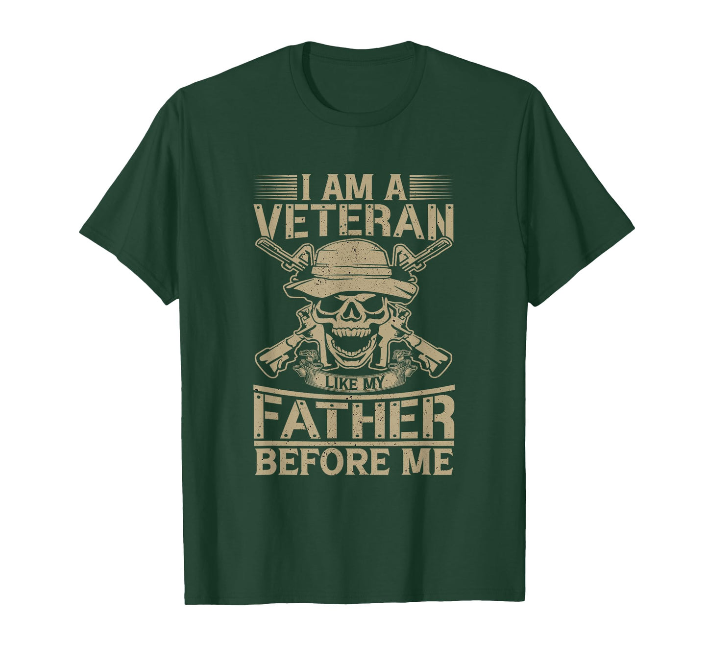 I Am A Veteran Like My Father Before Military Skull US Army T-Shirt