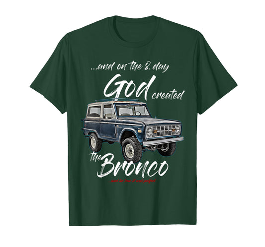 On the 8. day God,Classic Bronco on Truck,Lifted Square Body T-Shirt