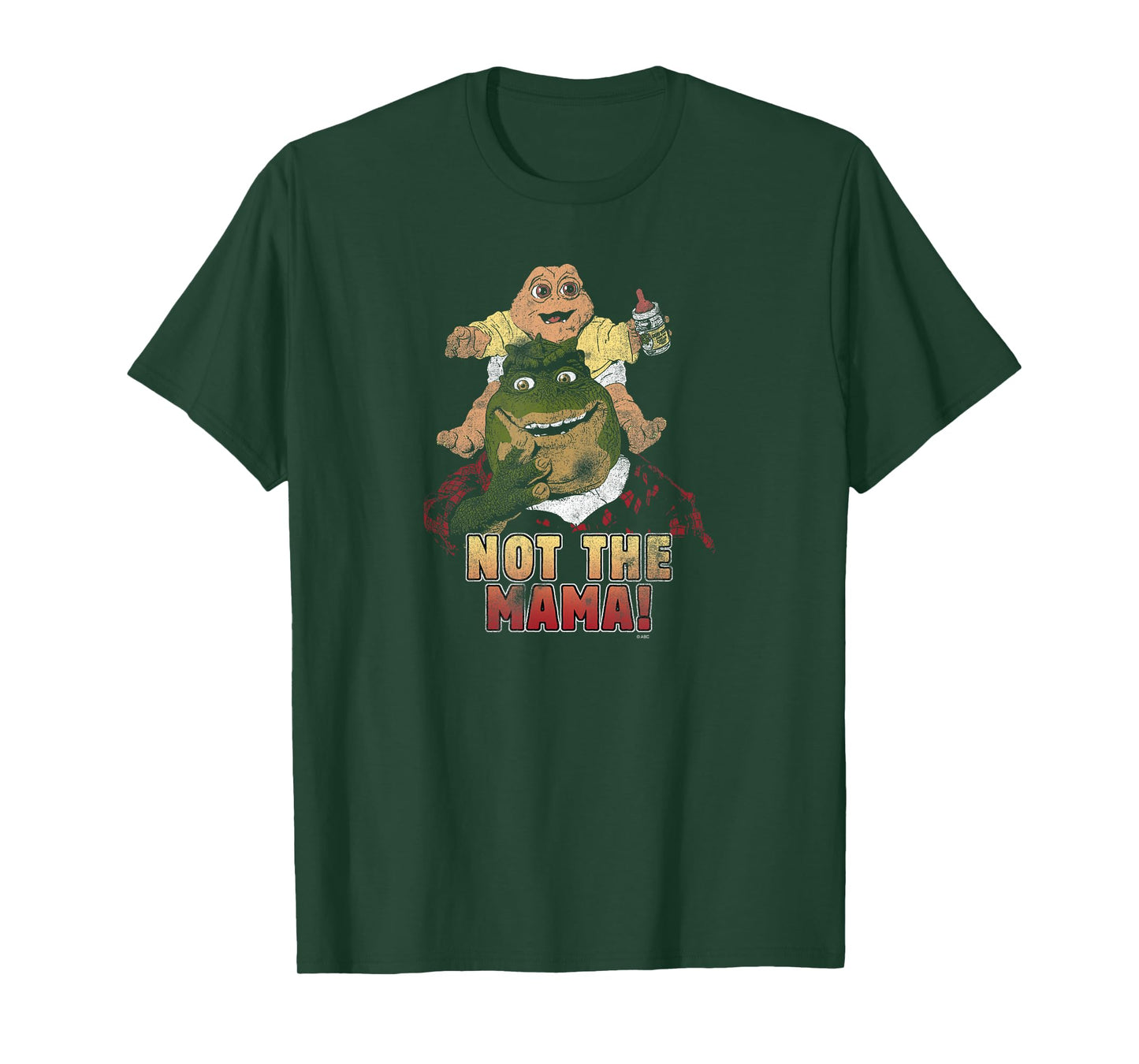 Dinosaurs Not The Mama! T-Shirt