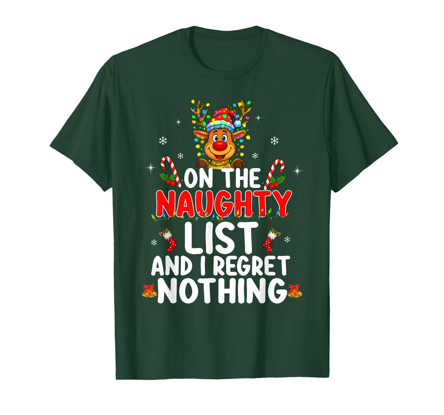 On The Naughty List and I Regret Nothing Funny Reindeer Xmas T-Shirt
