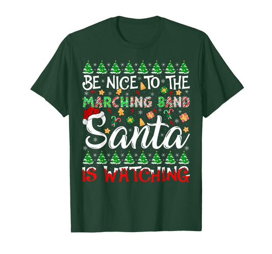Be Nice to Marching Band Santa is Watching Funny Christmas T-Shirt