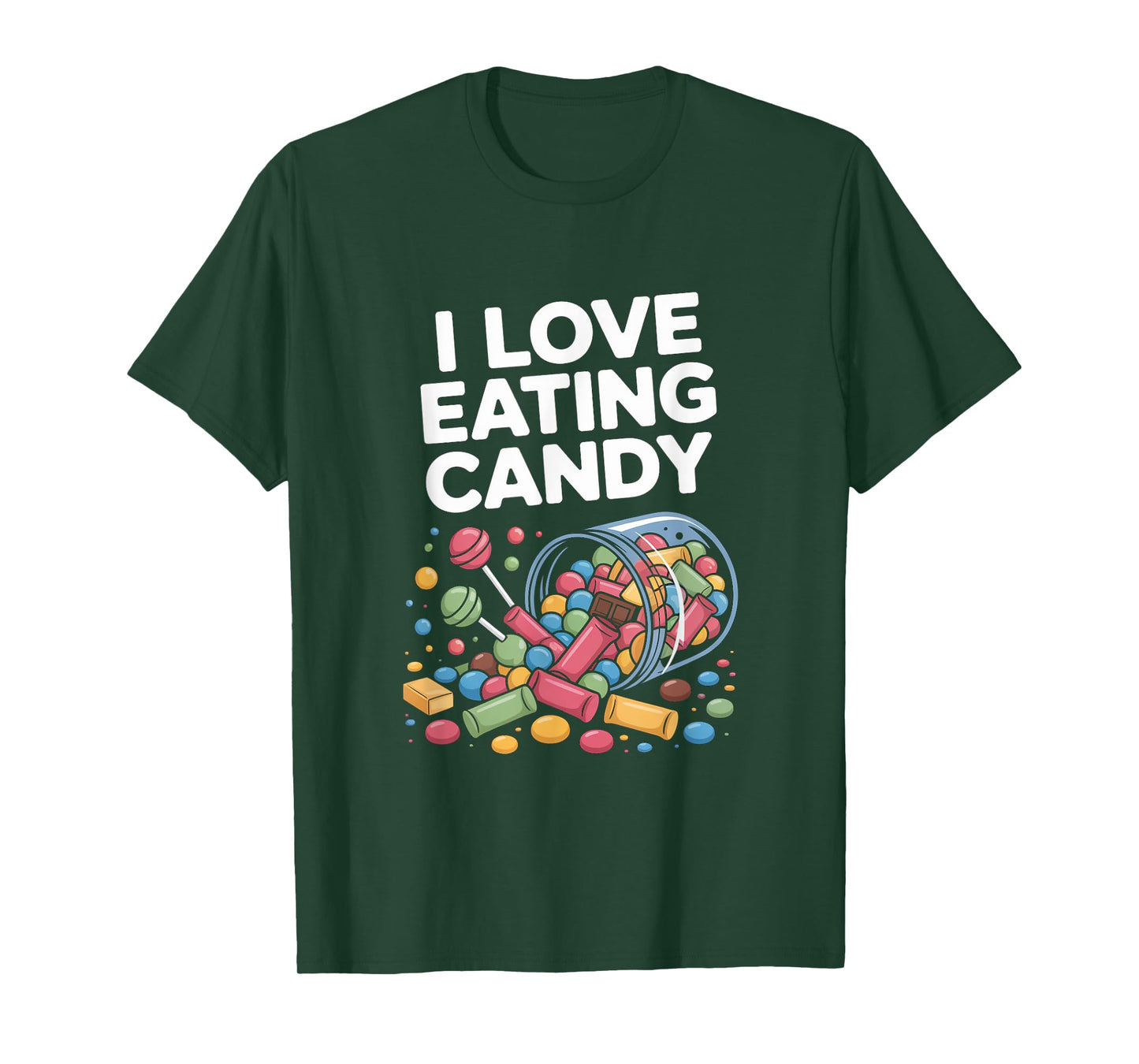 I Love Eating Candy Colorful Sweet Fun T-Shirt