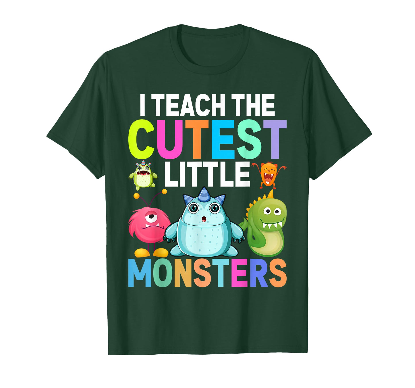 I Teach The Cutest Little Monsters Teachers T-Shirt
