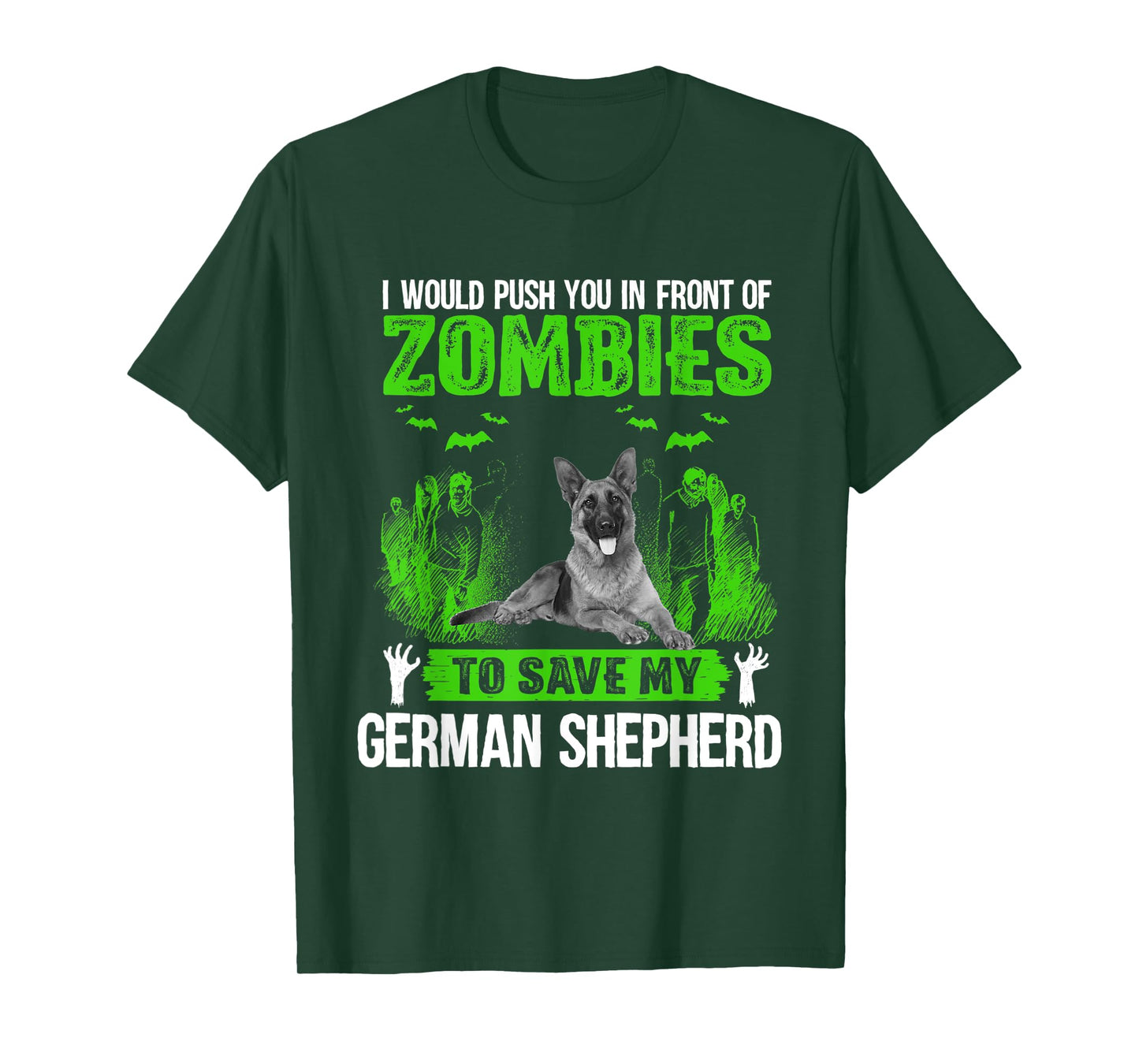 Push You In Front Of Zombies Save German Shepherd Dog T-Shirt