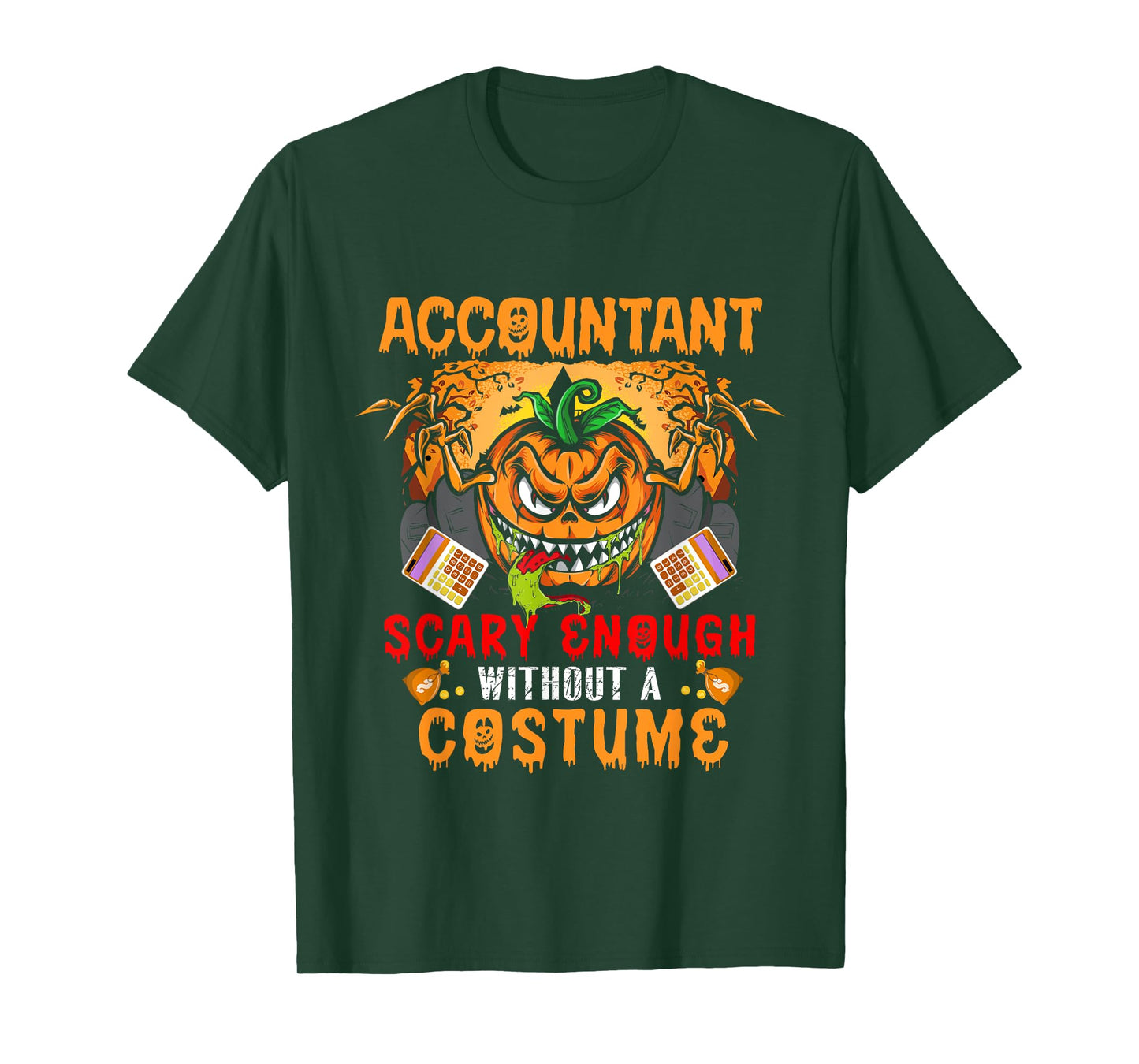 Accountant Scary Enough Without A Costume Scary Pumpkin T-Shirt