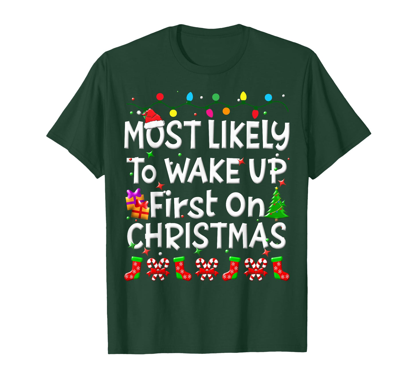 Most Likely To Wakeup First On Christmas Family Funny Joy T-Shirt