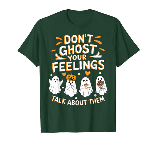 Don't Ghost Your Feelings Halloween Mental Health Men Women T-Shirt