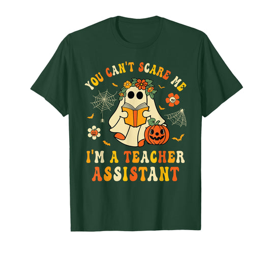 You Can't Scare Me I'm A School Teachers Assistant Halloween T-Shirt
