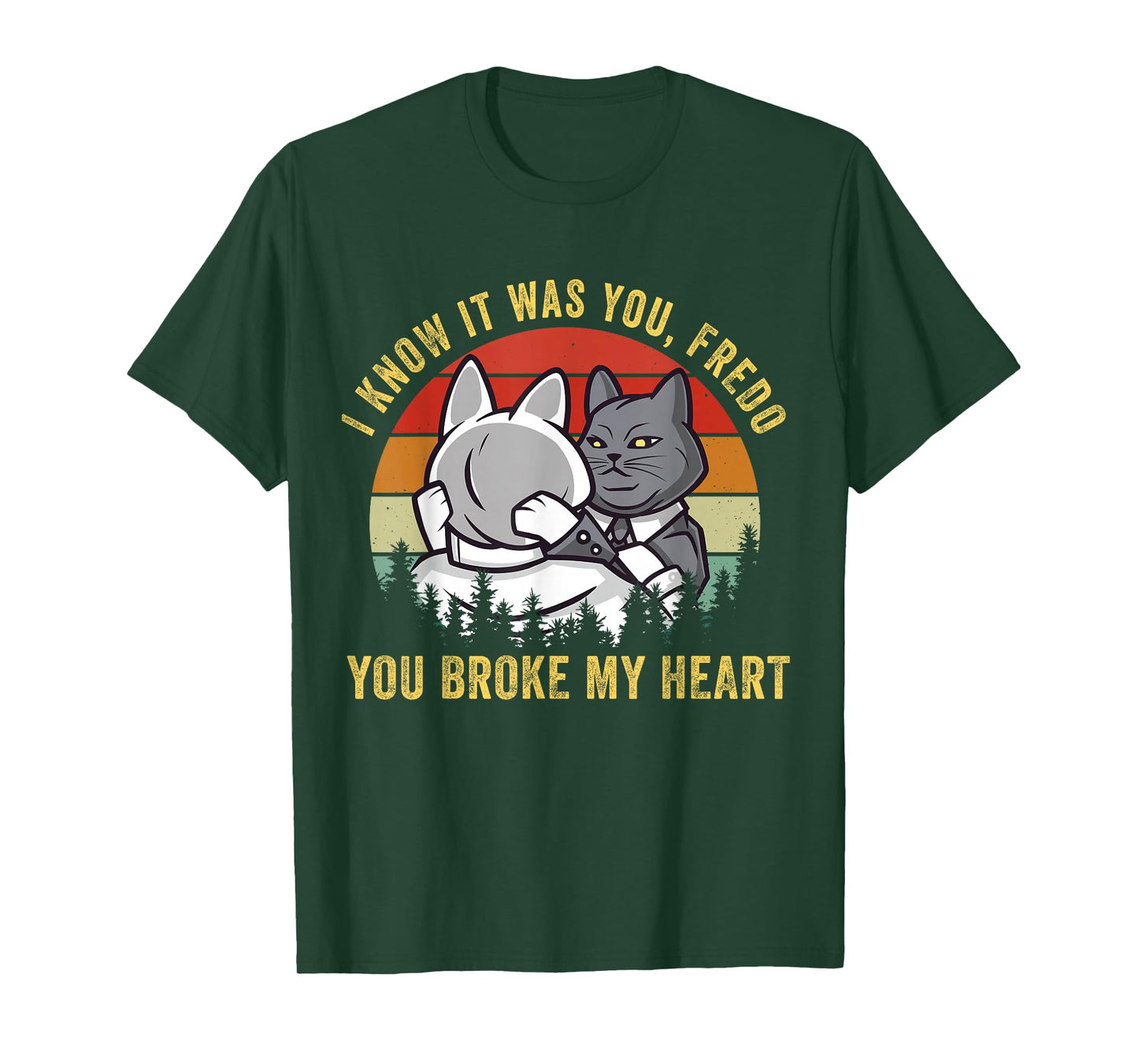 The cat father t shirt parody you broke my heart godfather Men Women Girls Kids T-Shirt