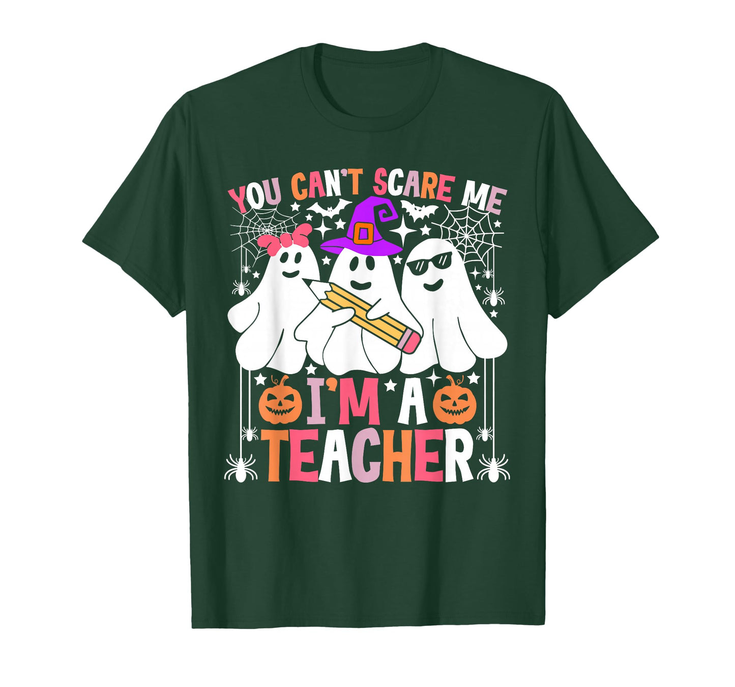 You Can't Scare Me I'm A Teacher Funny Halloween T-Shirt