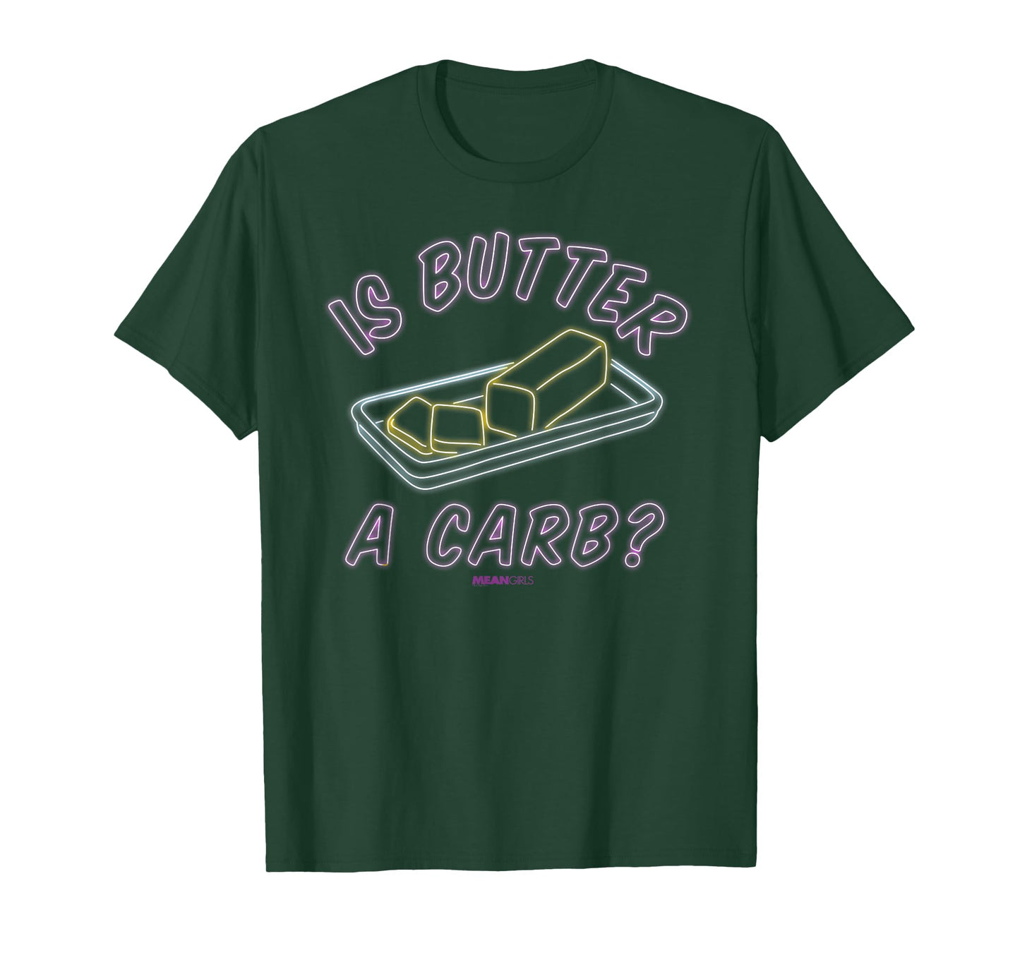 Mean Girls - Regina George Is Butter A Carb? Neon T-Shirt