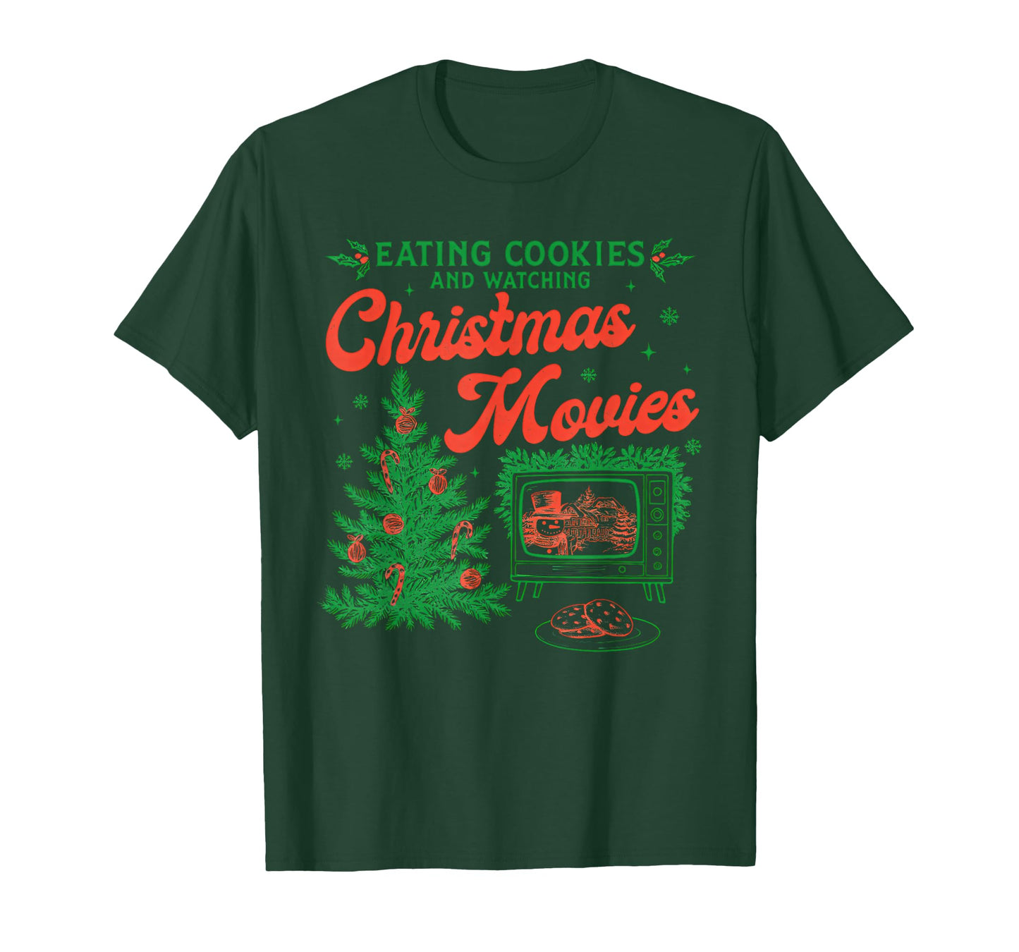 Eating Cookies Watching Christmas Movies Funny Holiday T-Shirt