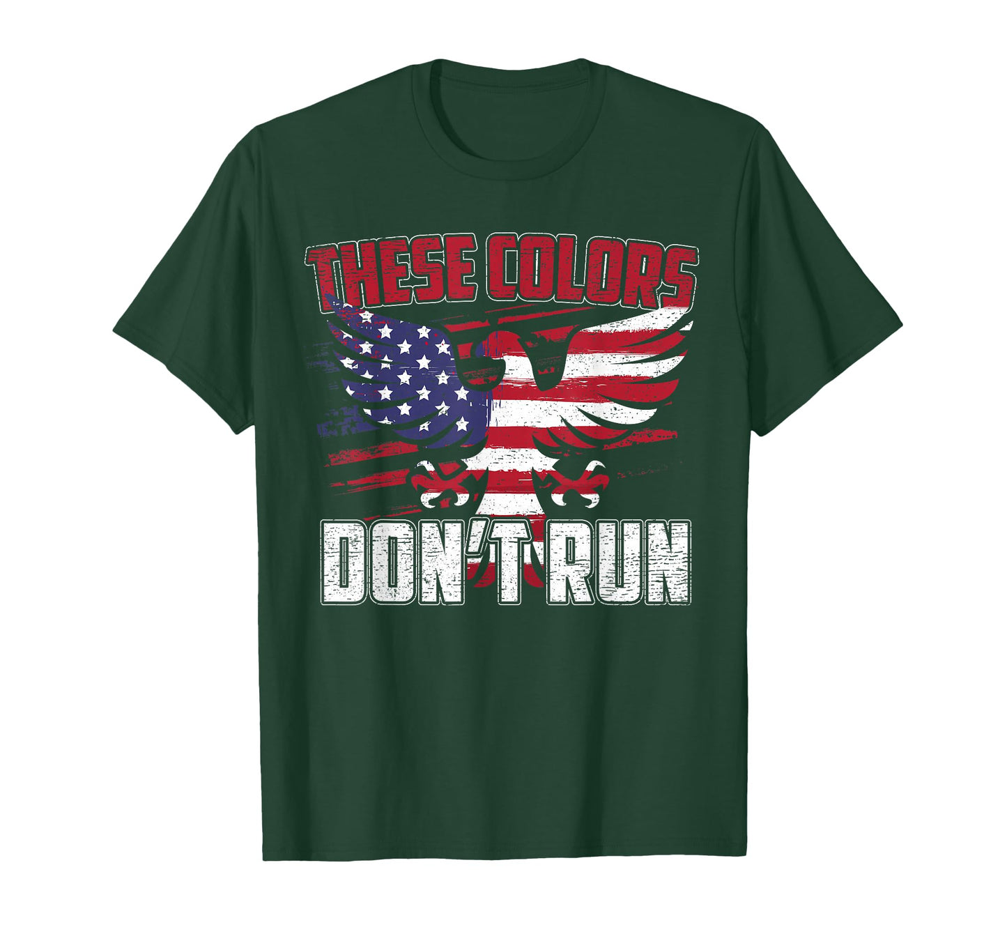 These Colors Don't Run Proud American Patriotic T-shirt T-Shirt