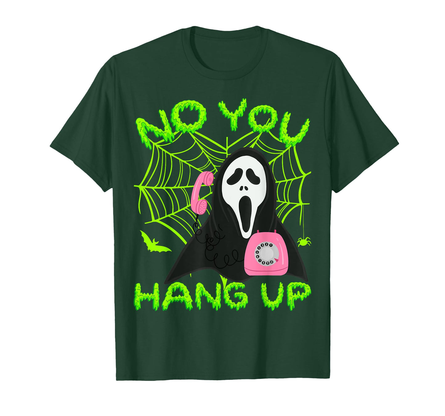 No You Hang Up - Ghost Scary Spooky Halloween T-Shirt