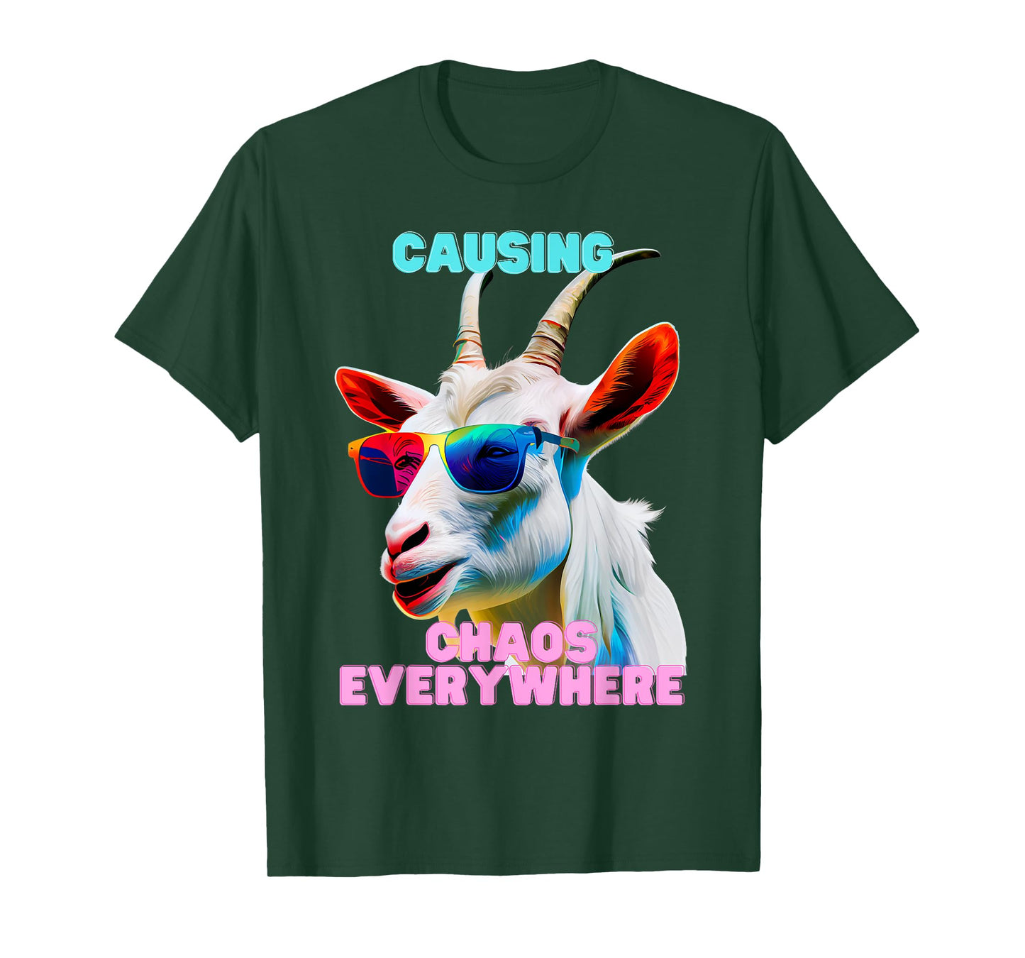 Causing Chaos Everywhere, exciting, Funny and Crazy Goat tee T-Shirt