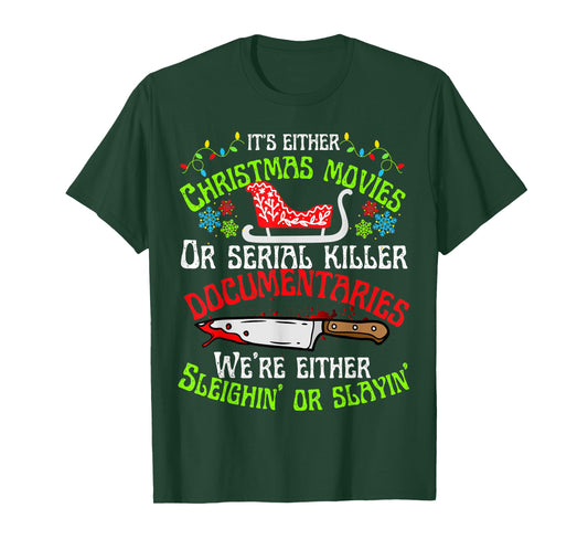 Sleighin or slayin Cheri movie serial documentaries funny T-Shirt