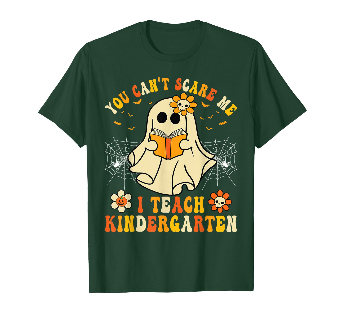 You Can't Scare Me I Teach Kindergarten Halloween Teacher T-Shirt
