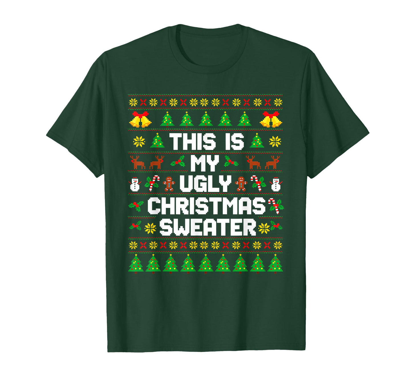 This is My Ugly Xmas Sweater Men Women Kids Funny Christmas T-Shirt