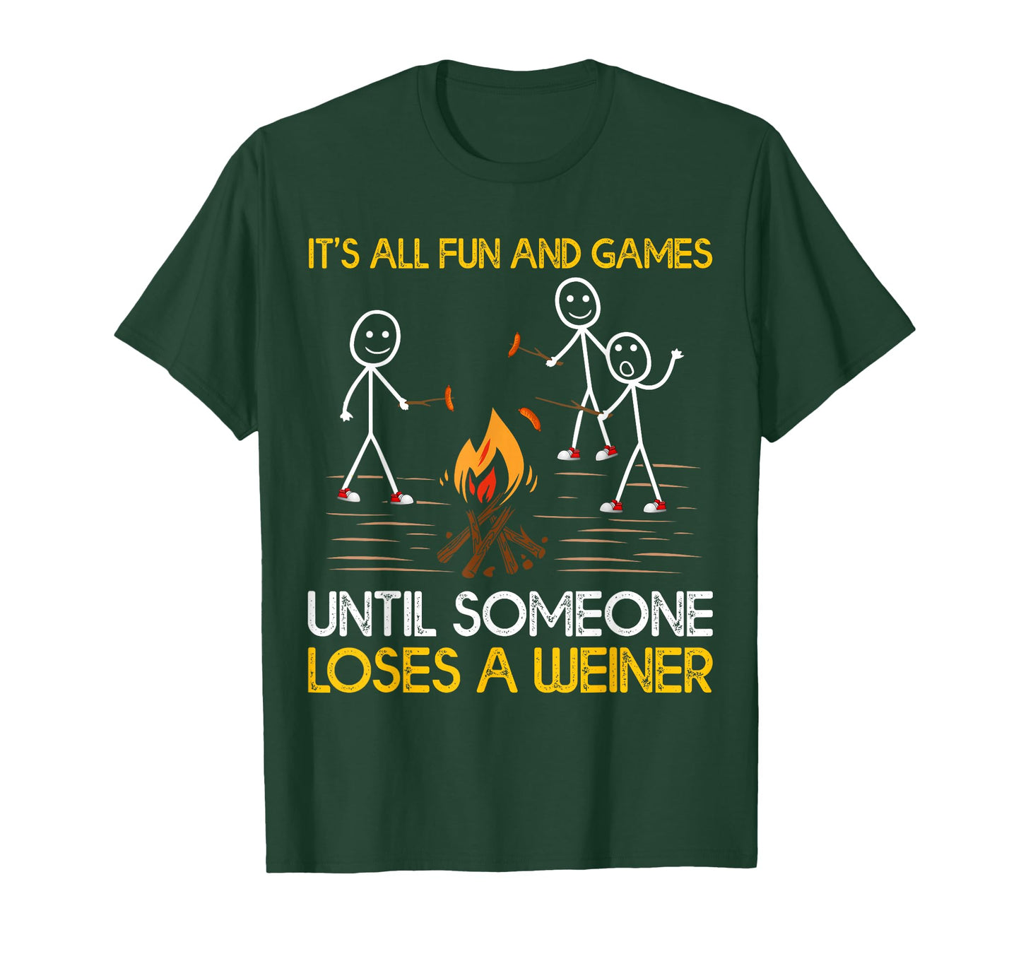 Funny It's All Fun And Games Until Someone Loses A Weiner T-Shirt