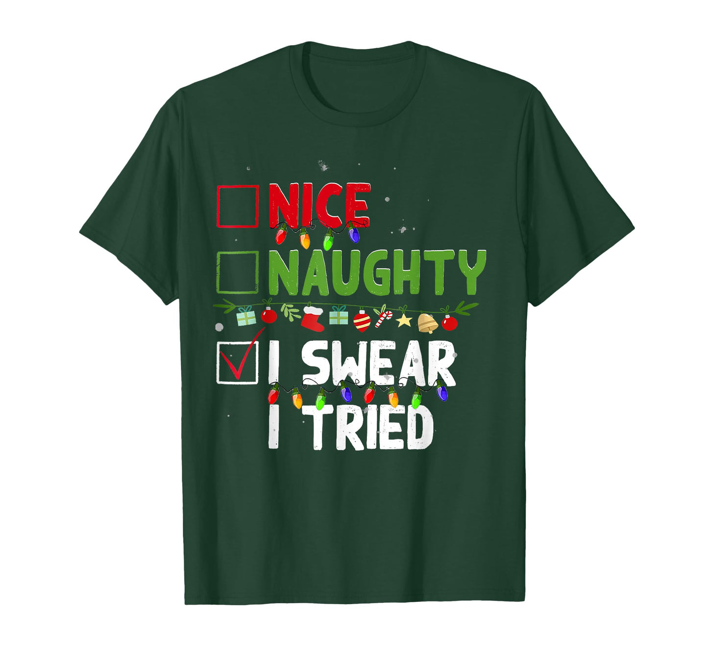 Nice Naughty I Swear I Tried Family Xmas Funny Christmas T-Shirt