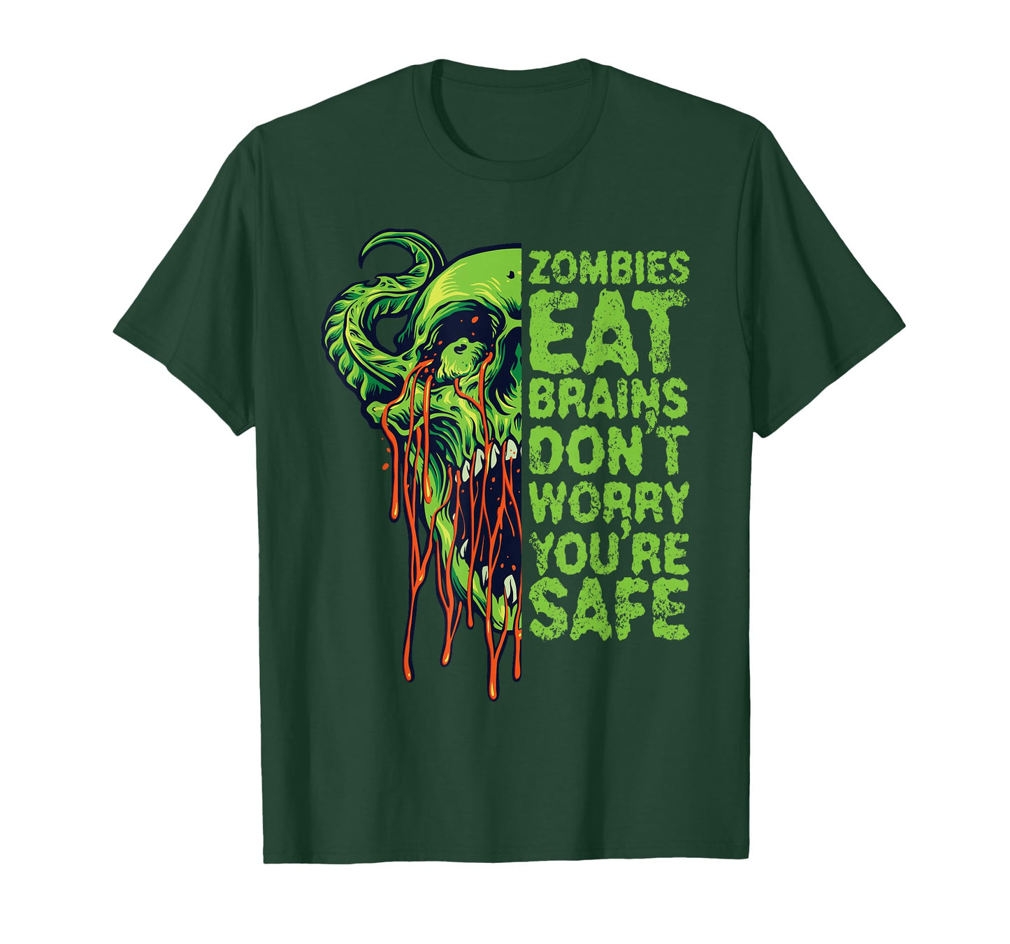 Zombies Eat Brains Don't Worry You're Safe T-Shirt