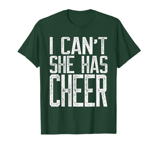 I Can't She Has Cheer - Cheerleading Mom Dad Gift T Shirt T-Shirt