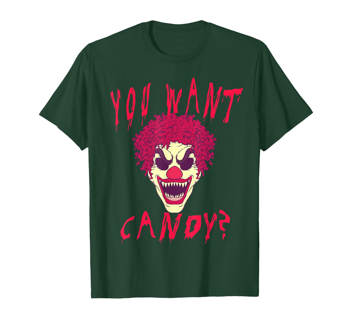 You Want Candy? Scary Clown Face Halloween Costume T-Shirt