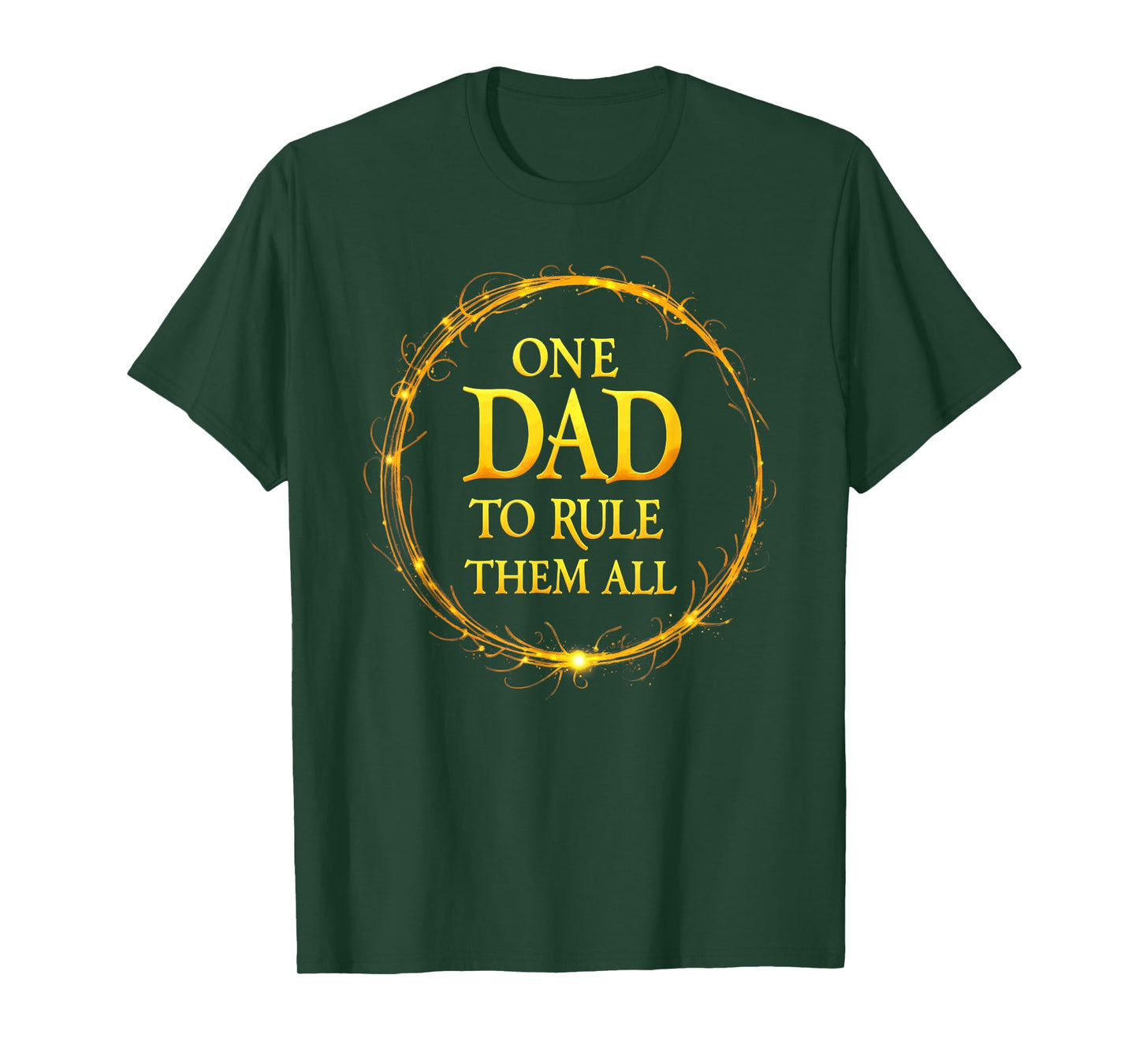 One Dad To Rule Them All T-Shirt