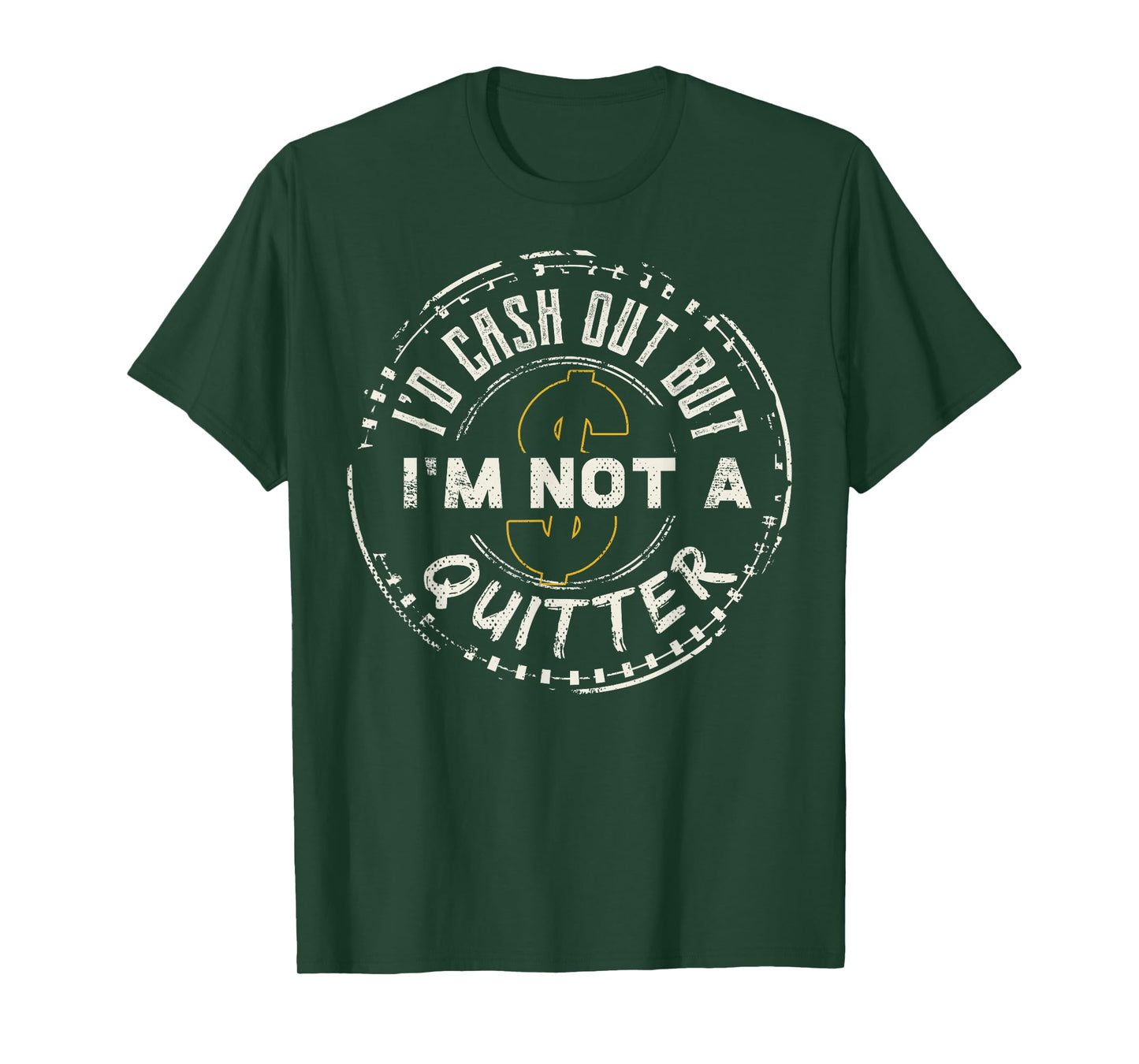 I'm Not A Quitter Funny Gift design For Gambling Casino T-Shirt