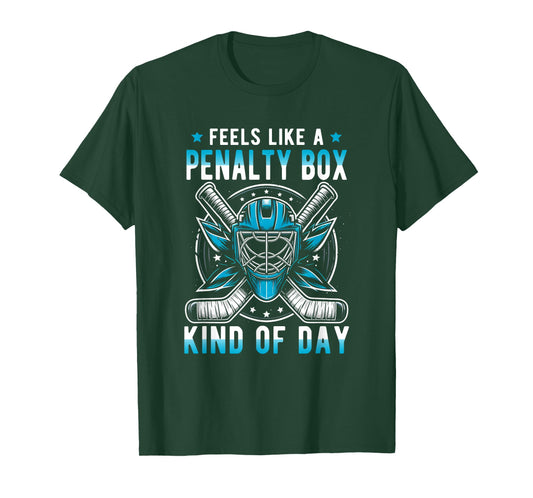 Feels Like A Penalty Box Kind Of Day Funny Hockey MaskStick T-Shirt