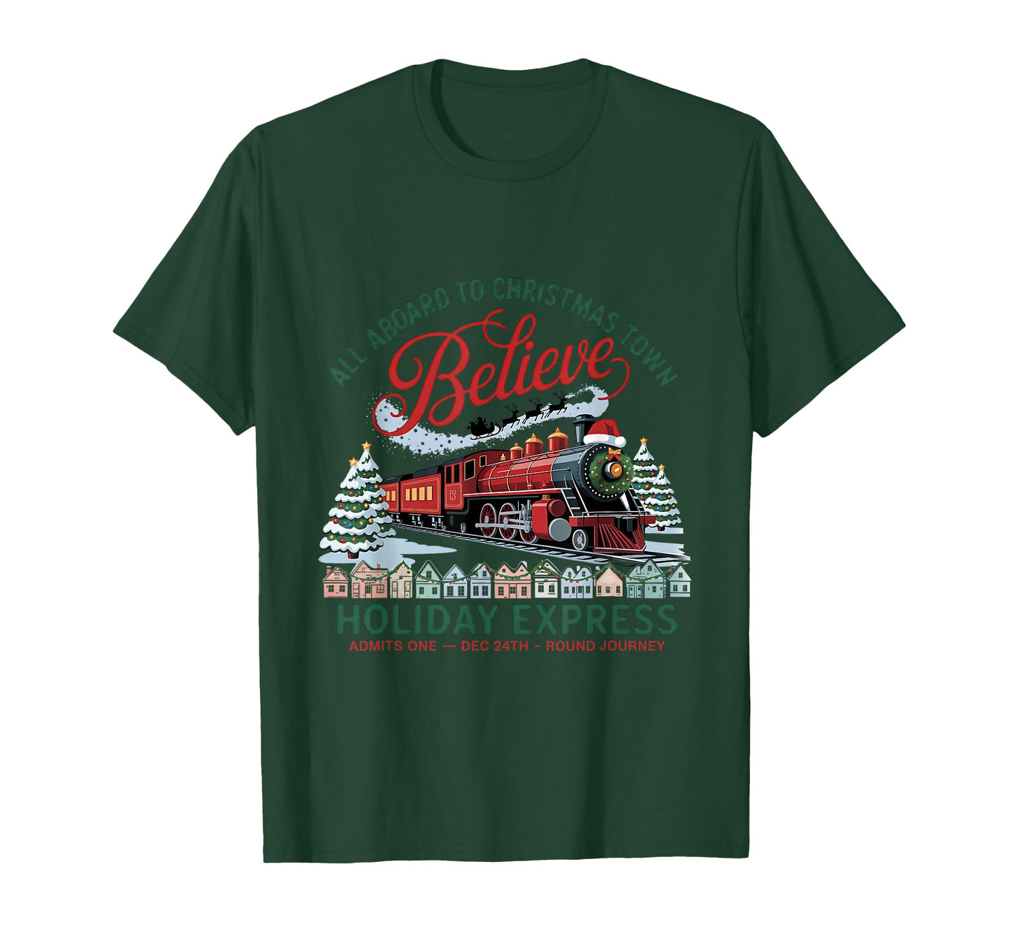 All Aboard to Christmas Town Believe Round Trip North Pole T-Shirt