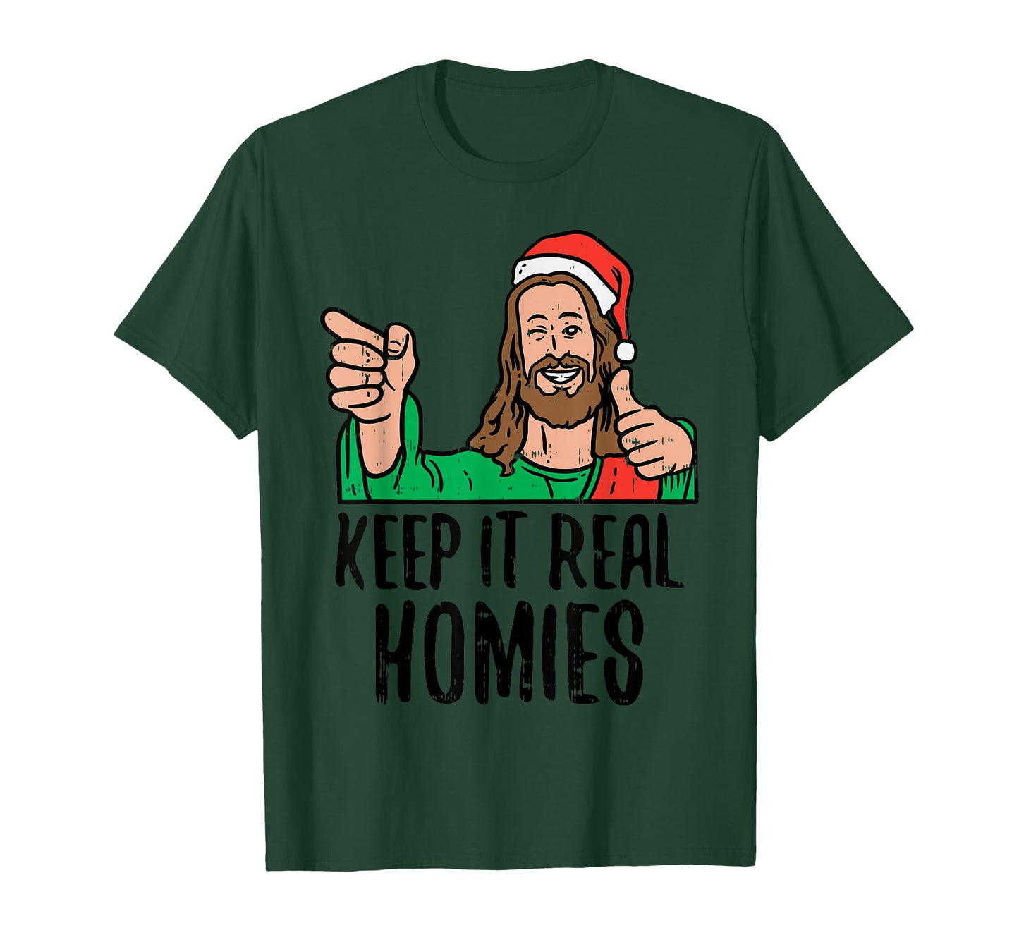 Keep It Real Homies Jesus Christ Christmas Religious PJ T-Shirt