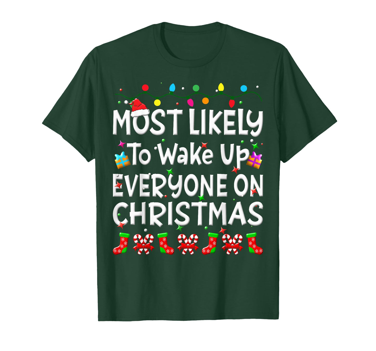 Most Likely To Wakeup Everyone On Christmas Family Funny Joy T-Shirt