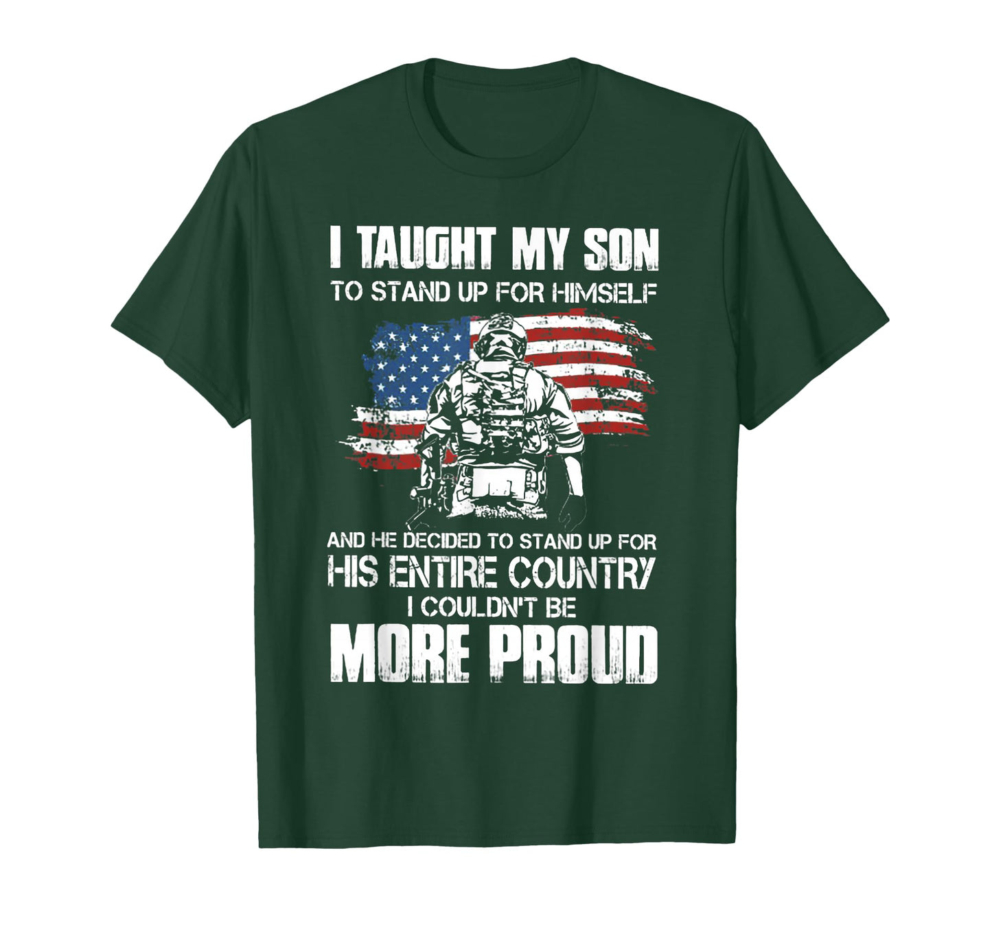 I Taught My Son To Stand Up For Himself Firefighter T-Shirt