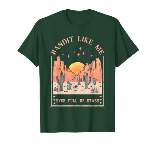 Bandit Like Me Eyes Full Of Stars T-Shirt