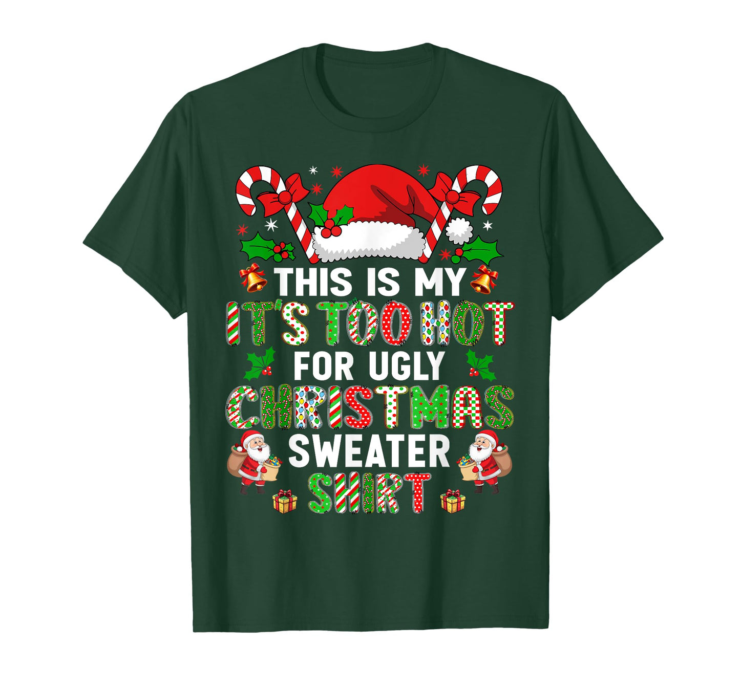HUGvyn Christmas: This Is My It's Too Hot For Ugly Sweater T-Shirt