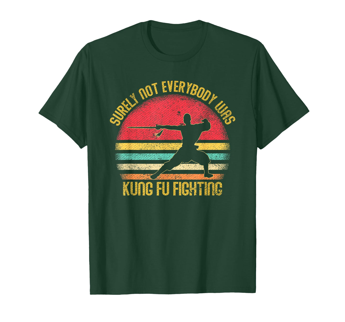 Vintage Surely Not Everyone was Kung Fu Fighting T-Shirt
