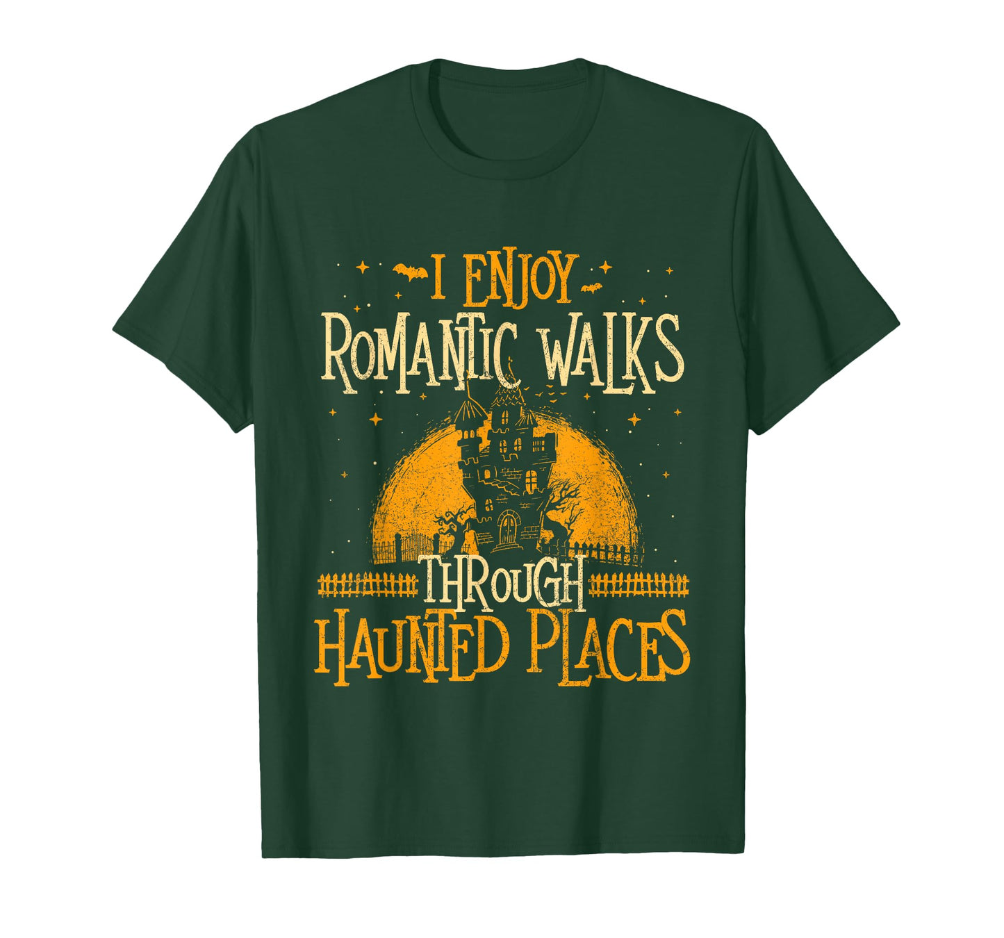 I Enjoy Romantic Walks Through Haunted Places - Ghost Hunter T-Shirt