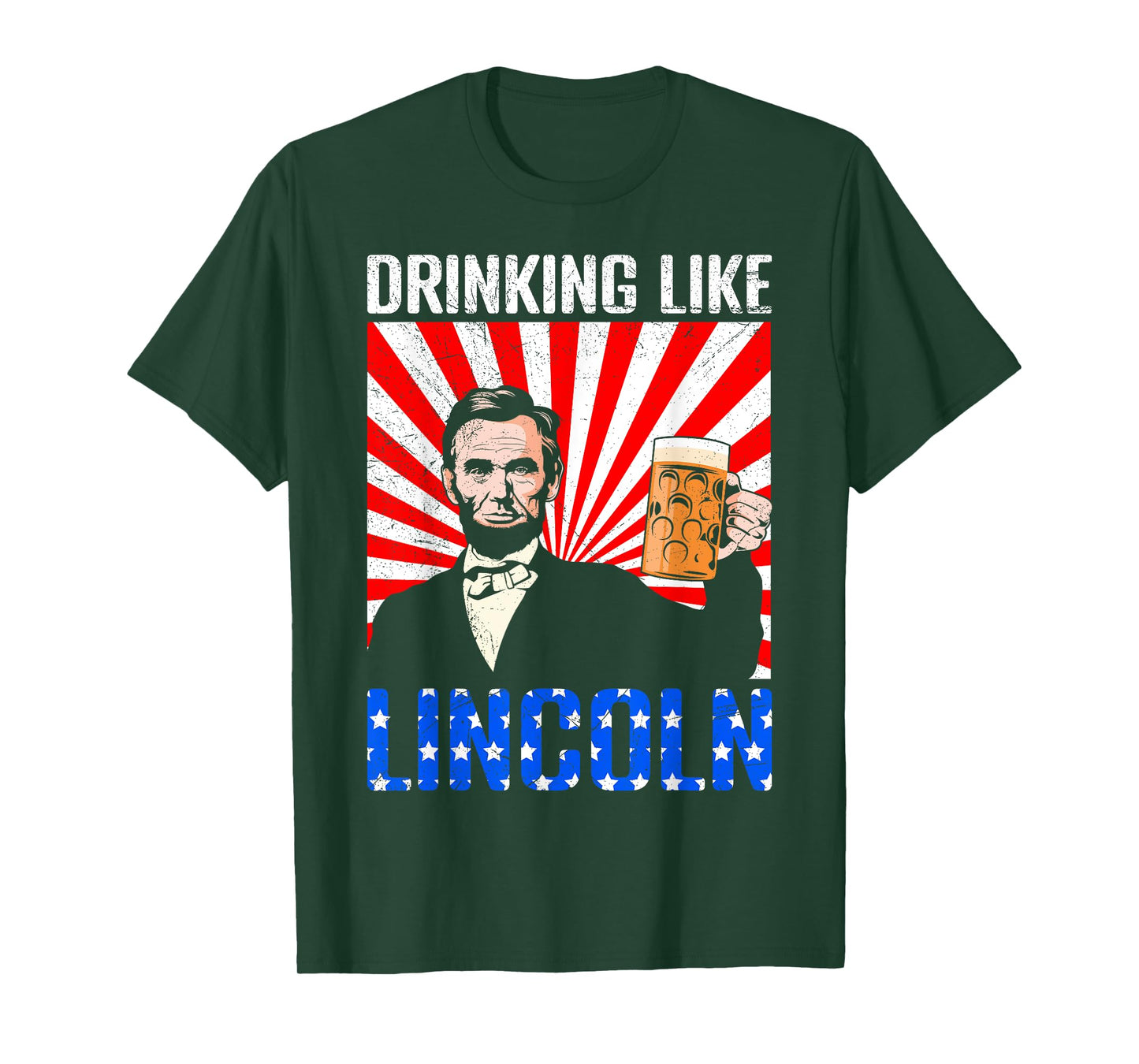 USA President Drinking like Lincoln Independence Merica T-Shirt