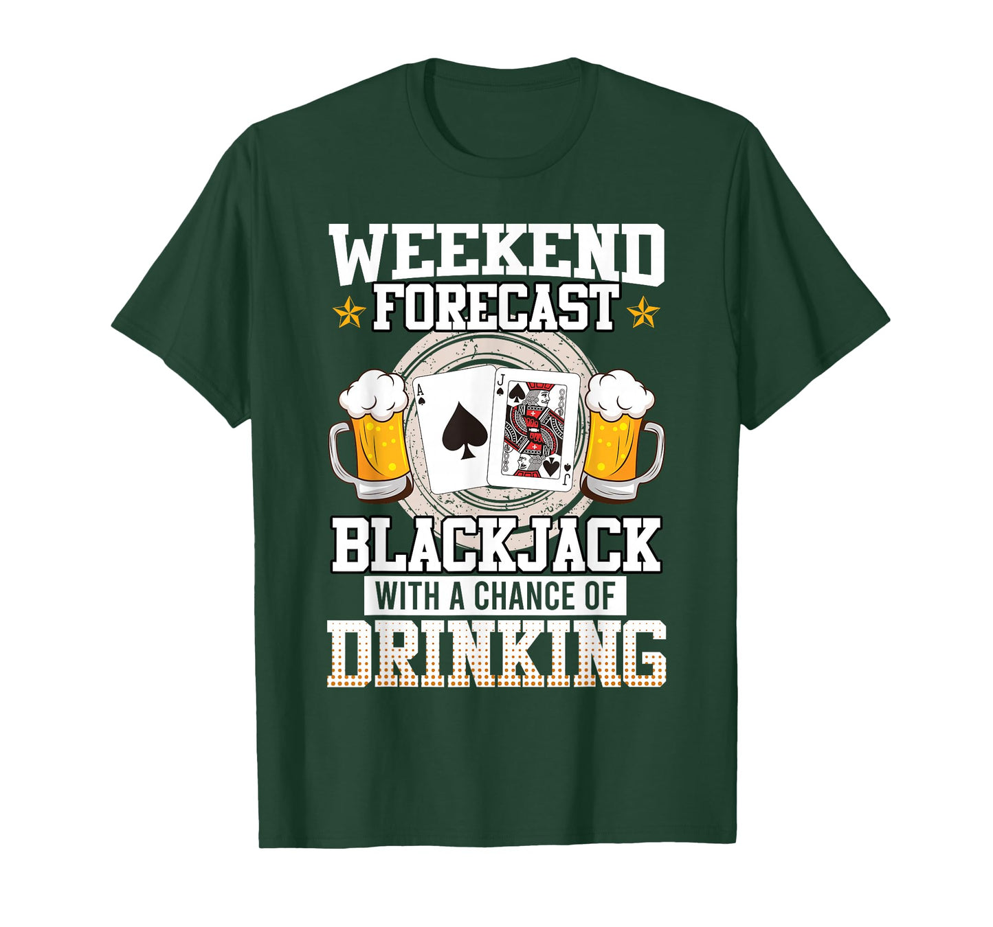 Blackjack Weekend Forecast Blackjack and Drinking Funny T-Shirt