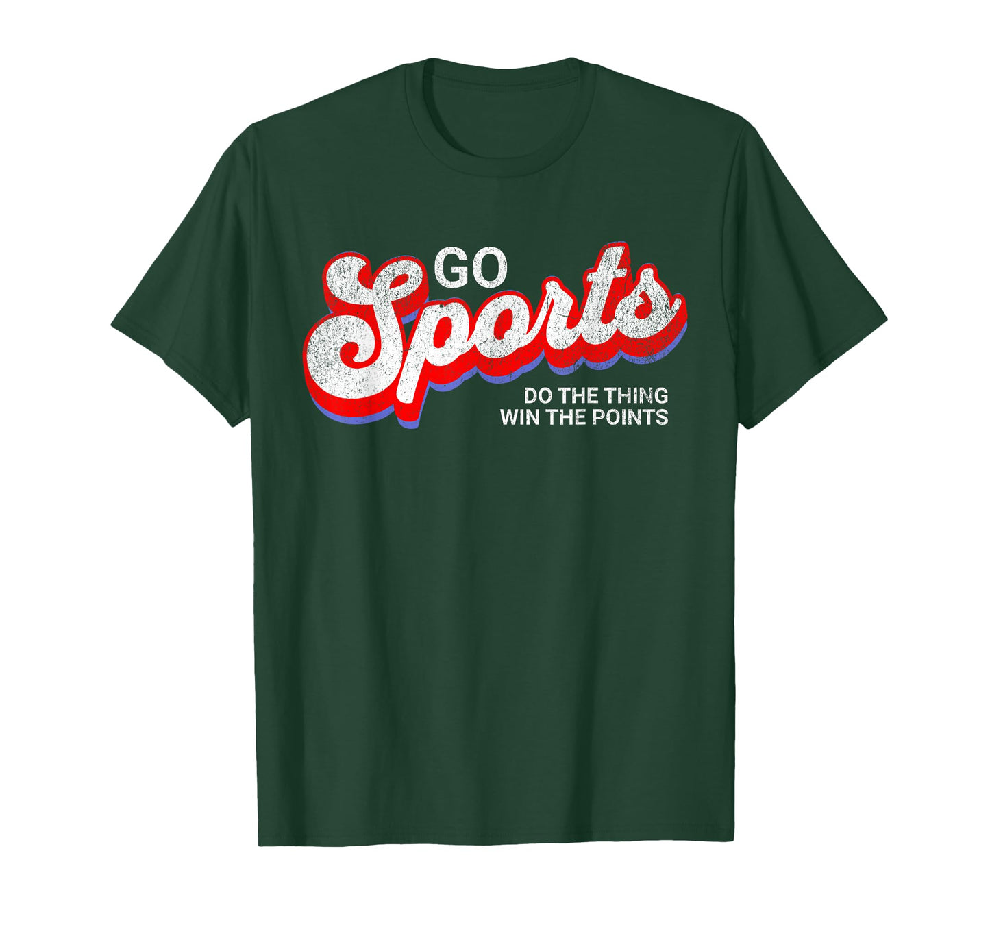 Go Sports Do The Thing Win The Points, Yay Go Sports Team T-Shirt