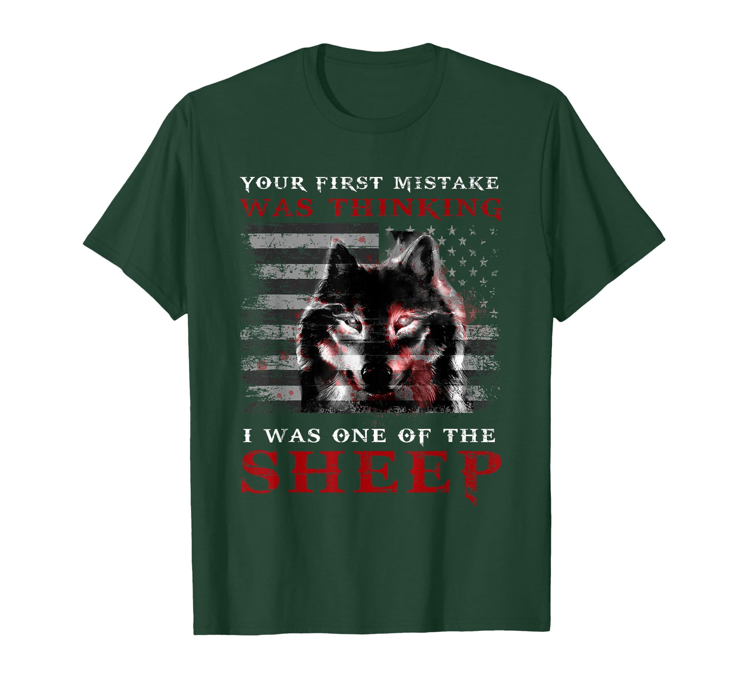 Your First Mistake Was Thinking I Was One Of Sheep Love Wolf T-Shirt