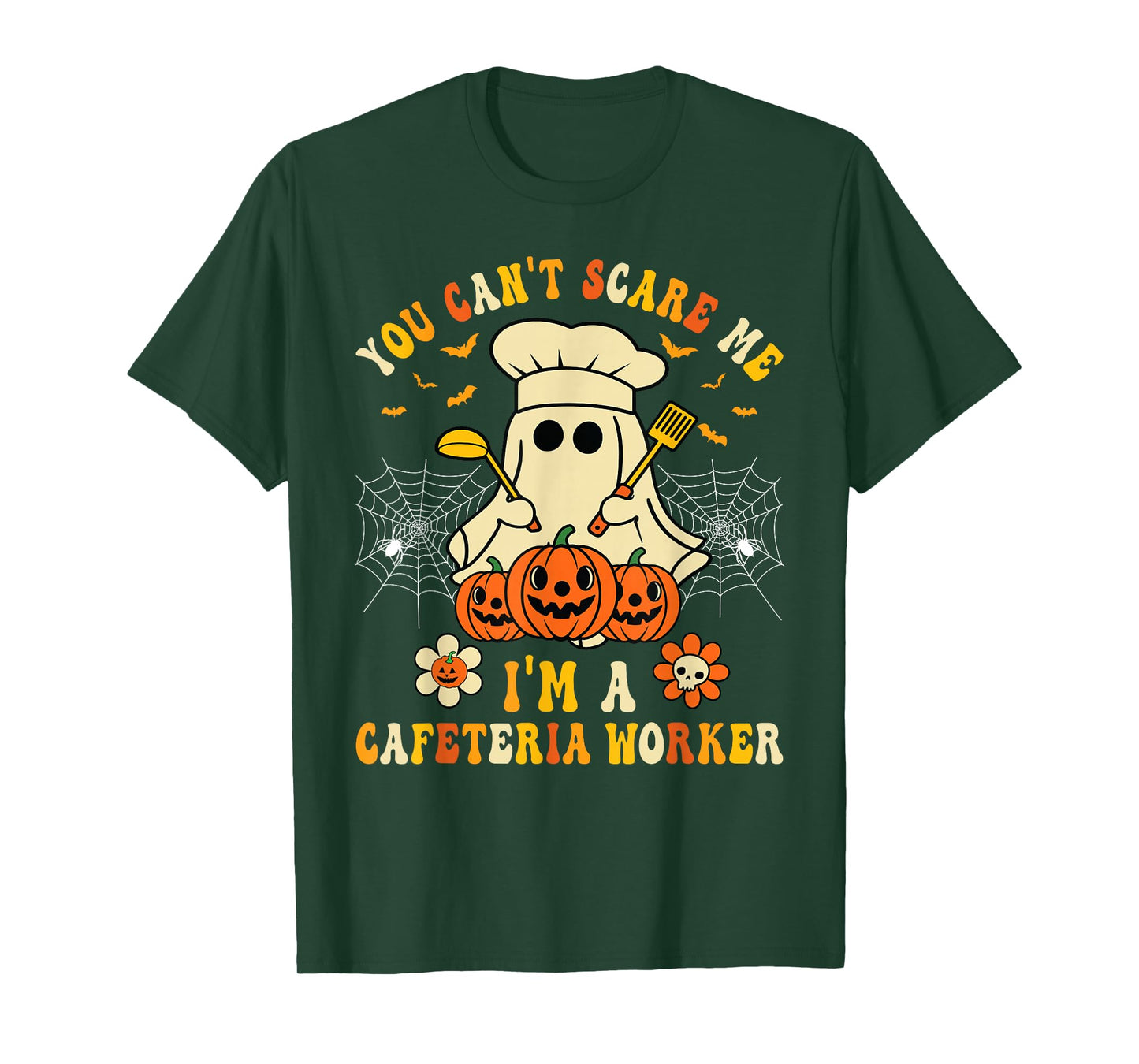 You Can't Scare Me I'm A School Cafeteria Worker Halloween T-Shirt