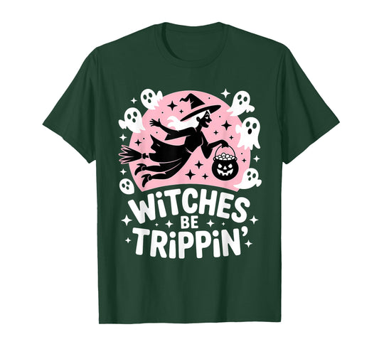 Witches Be Trippin' Funny Halloween T-Shirt