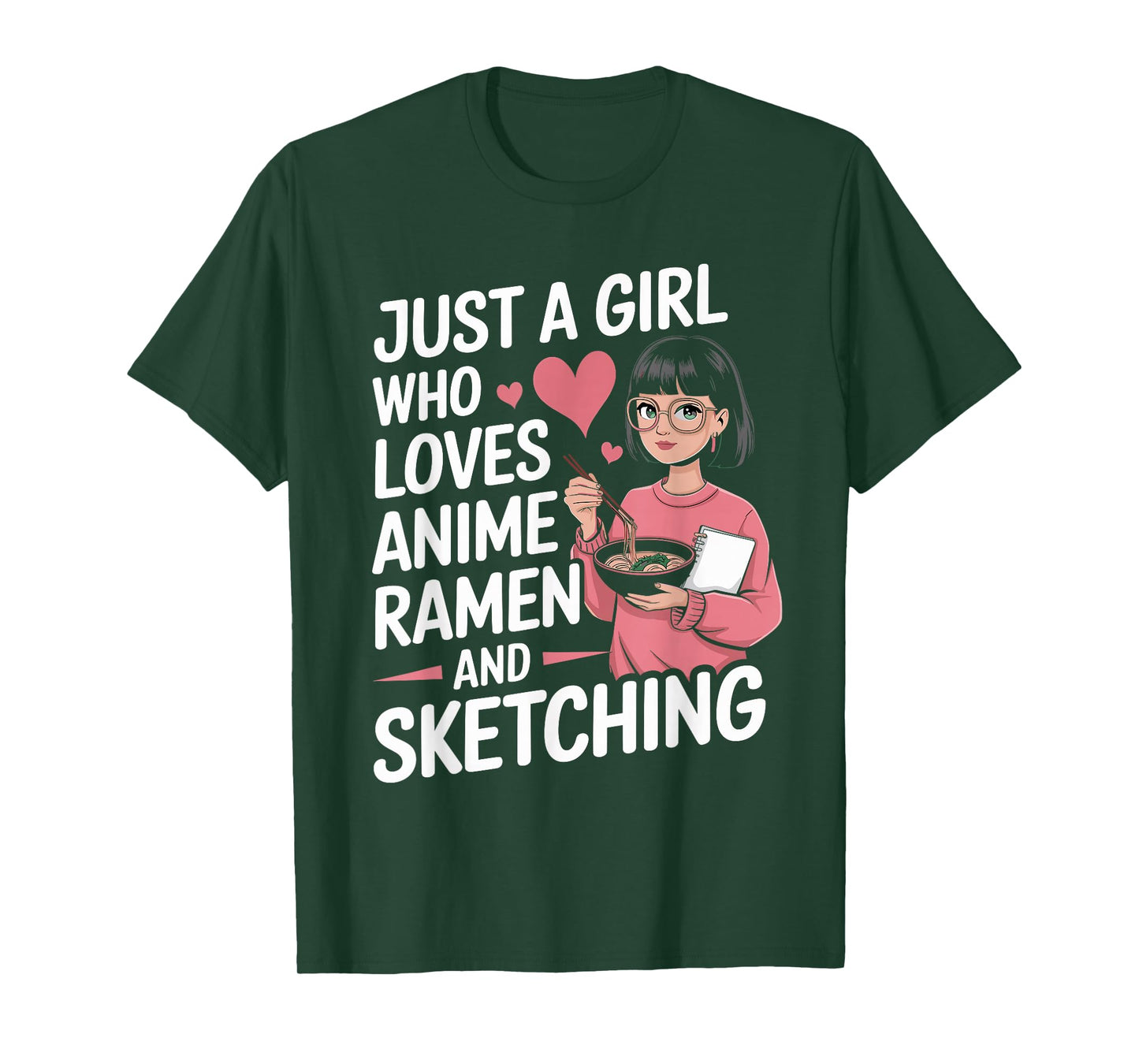 Just A Girl Who Loves Anime Ramen And Sketching T-Shirt