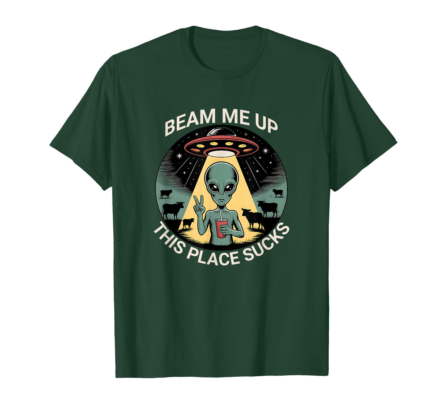 Funny Alien Beam Me Up This Place Sucks T-Shirt